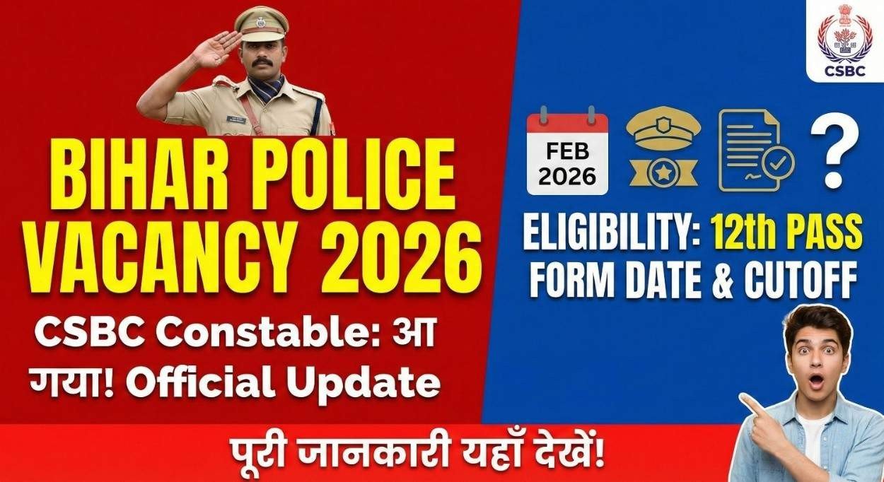 Bihar Police Vacancy 2026 Online Apply: CSBC Constable का फॉर्म कब आएगा, Eligibility, Cutoff और पूरी जानकारी